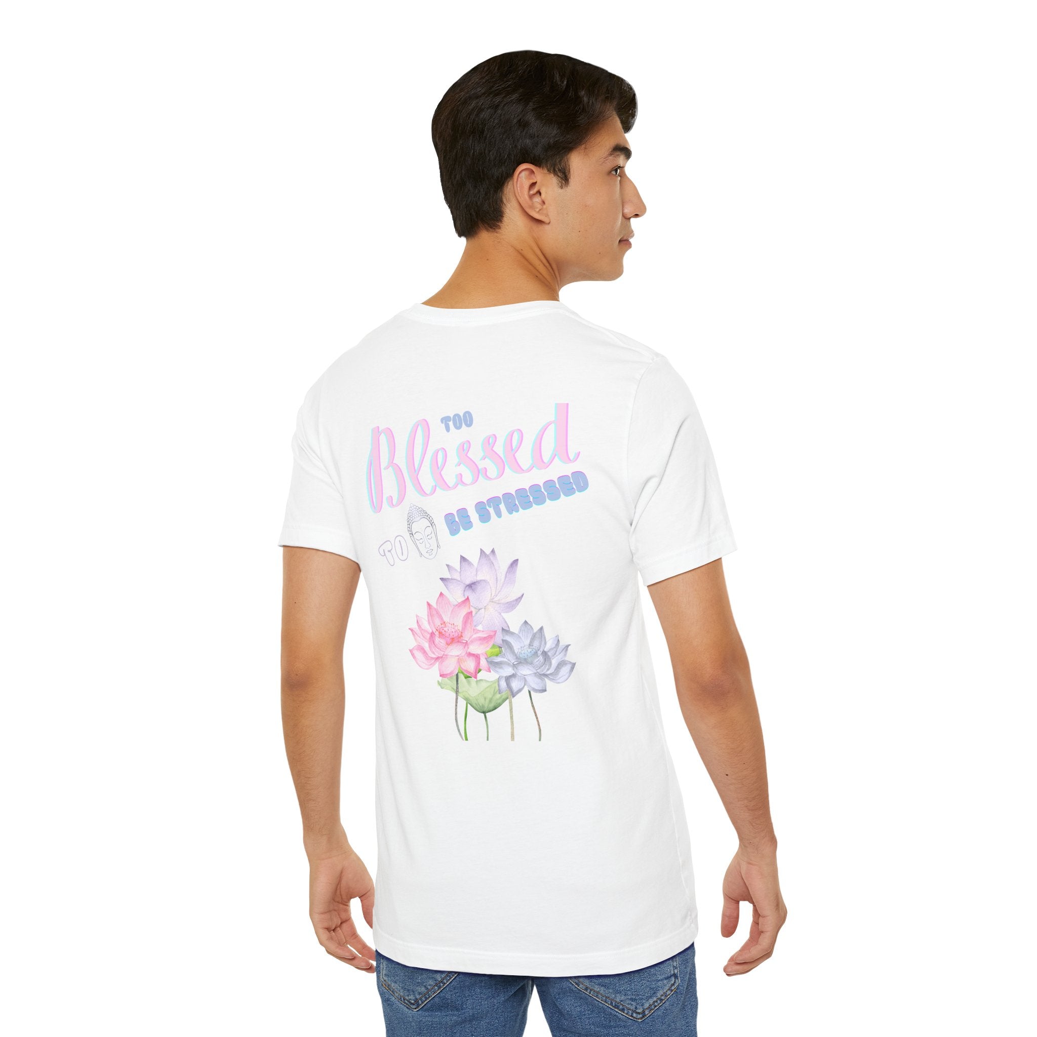 "Too Blessed to Be Stressed" Unisex Tee